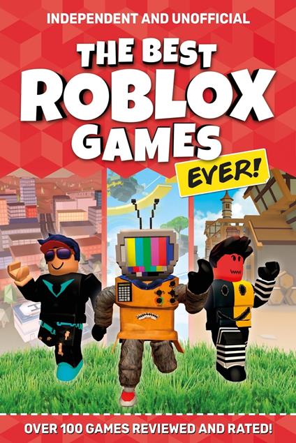 The Best Roblox Games Ever (Independent & Unofficial) - Kevin Pettman - ebook