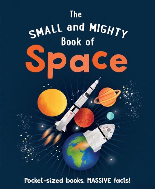The Small and Mighty Book of Space - Dr Mike Goldsmith,Kirsti Davidson - ebook