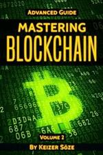 Mastering Blockchain: Advanced Guide