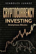 Cryptocurrency Investing: Anonymous Altcoins