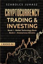 Cryptocurrency Trading & Investing: Wallet Technology Book, Anonymous Altcoins
