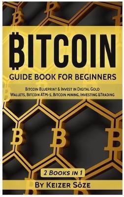 Bitcoin: Guide Book for Beginners - Keizer Söze - cover