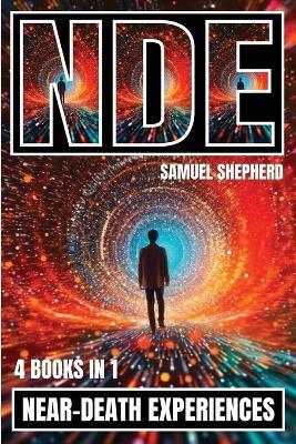 Nde: Near-Death Experiences - Samuel Shepherd - cover