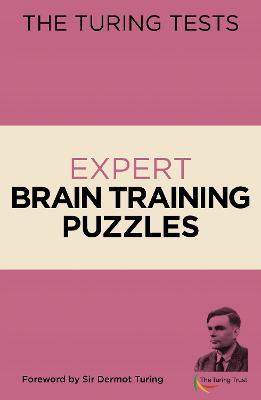 The Turing Tests Expert Brain Training Puzzles: Foreword by Sir Dermot Turing - Eric Saunders - cover