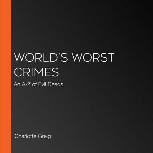 World's Worst Crimes