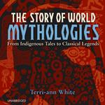 Story of World Mythologies, The
