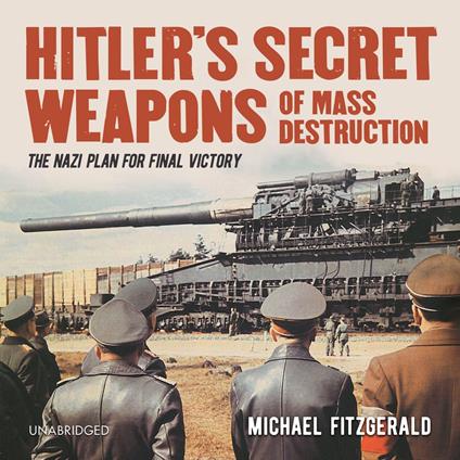 Hitler's Secret Weapons of Mass Destruction