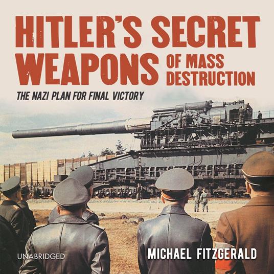Hitler's Secret Weapons of Mass Destruction