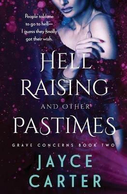 Hell Raising and Other Pastimes - Jayce Carter - cover