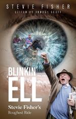 Blinkin' 'Ell: Stevie Fisher's Roughest Ride