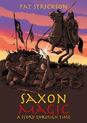 Saxon Magic: A Story Through Time - Pat Strickson - cover