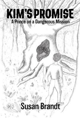 Kim's Promise: A Prince on a Dangerous Mission - Susan Brandt - cover