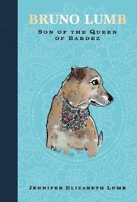 Bruno Lumb: Son of the Queen of Bardez - Jennifer Elizabeth Lumb - cover