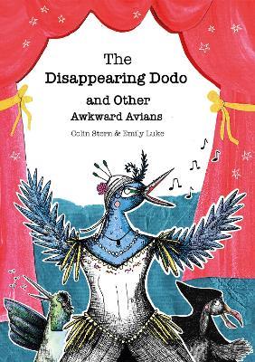The Disappearing Dodo and Other Awkward Avians - Colin Stern - cover