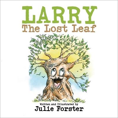 Larry The Lost Leaf - Julie Forster - cover