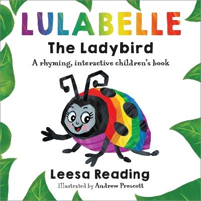 Lulabelle The Ladybird: A Rhyming, Interactive Children's Book - Leesa Reading - cover