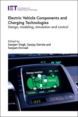 Electric Vehicle Components and Charging Technologies: Design, modeling, simulation and control - cover