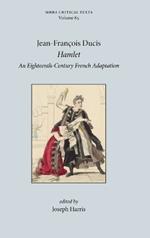 Hamlet: An Eighteenth-Century French Adaptation