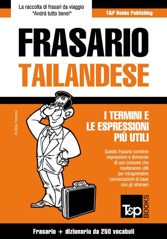 Frasario Italiano-Thailandese e mini dizionario da 250 vocaboli - Andrey Taranov - ebook