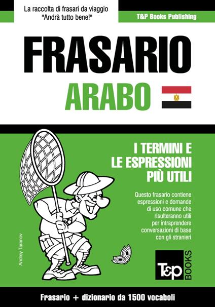 Frasario Italiano-Arabo Egiziano e dizionario ridotto da 1500 vocaboli - Andrey Taranov - ebook