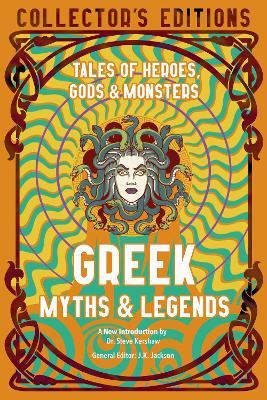 Greek Myths & Legends: Tales of Heroes, Gods & Monsters - cover