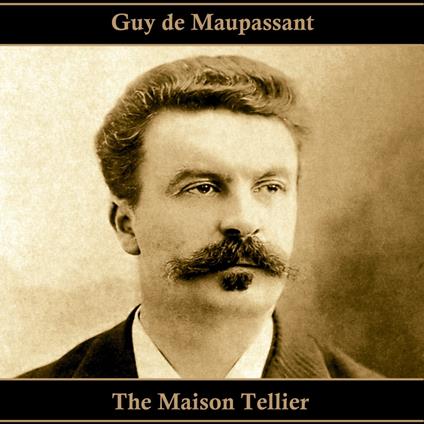Maison Tellier, The