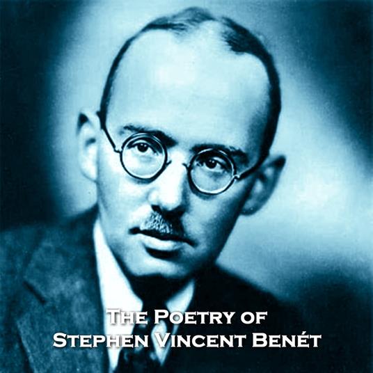 Poetry of Stephen Vincent Benét, The