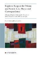Right to Respect for Private and Family Life, Home and Correspondence: A Practical Guide to the Article 8 Case-Law of the European Court of Human Rights
