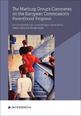 The Marburg Group's Comments on the European Commission's Parenthood Proposal - Konrad Duden,Claudia Mayer,Christine Budzikiewicz - cover