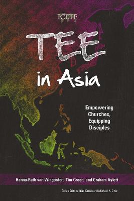 TEE in Asia: Empowering Churches, Equipping Disciples - cover