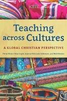 Libro in inglese Teaching across Cultures: A Global Christian Perspective 