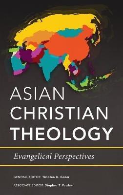 Asian Christian Theology: Evangelical Perspectives - cover