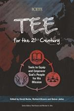 TEE for the 21st Century: Tools to Equip and Empower God's People for His Mission