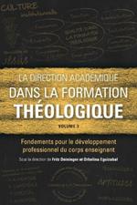 La direction académique dans la formation théologique, volume 3: Fondements pour le développement professionnel du corps enseignant