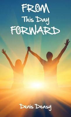 From This Day Forward - Denis Deasy - cover