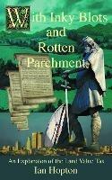 With Inky Blots and Rotten Parchment: An Explanation of the Land Value Tax - Ian Hopton - cover