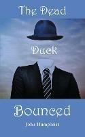 The Dead Duck Bounced