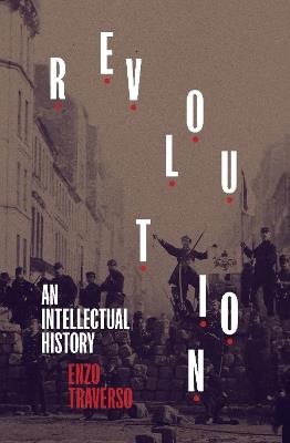 Revolution: An Intellectual History - Enzo Traverso - cover