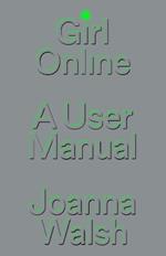 Girl Online: A User Manual