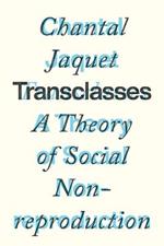 Transclasses: A Theory of Social Non-reproduction