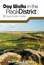 Day Walks in the Peak District: 20 new circular routes