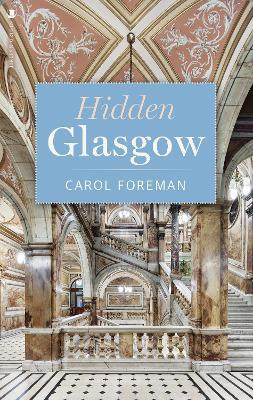 Hidden Glasgow - Carol Foreman - cover
