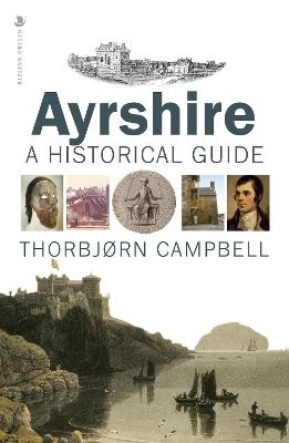 Ayrshire: A Historical Guide - Thorbjorn Campbell - cover