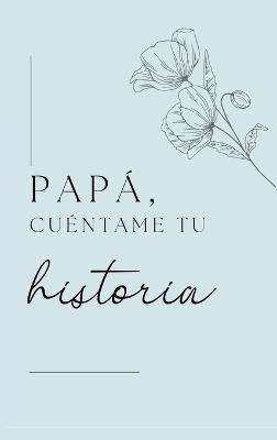 Papá, quiero escuchar tu historia - Lulu and Bell - cover