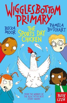 Wigglesbottom Primary: The Sports Day Chicken - Pamela Butchart - cover