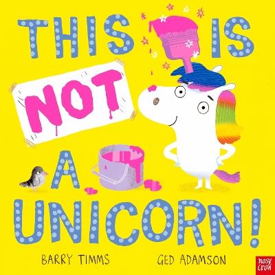 This Is NOT a Unicorn! - Barry Timms - cover