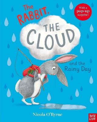 The Rabbit, the Cloud and the Rainy Day - Nicola O'Byrne - cover