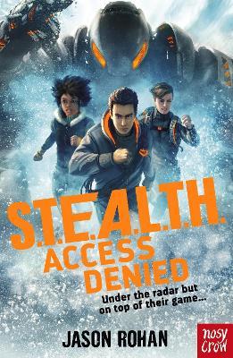 S.T.E.A.L.T.H.: Access Denied: Book 1 - Jason Two Dots - cover