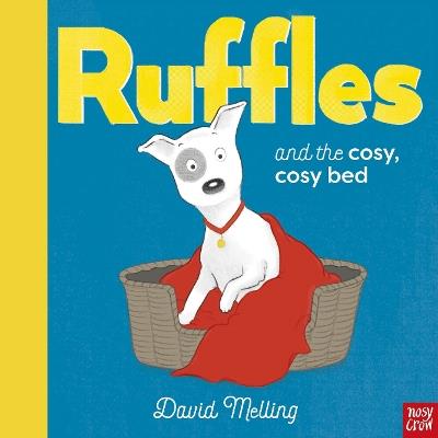 Ruffles and the Cosy, Cosy Bed - David Melling - cover