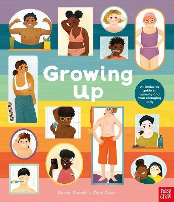 Growing Up: An Inclusive Guide to Puberty and Your Changing Body - Rachel Greener - cover